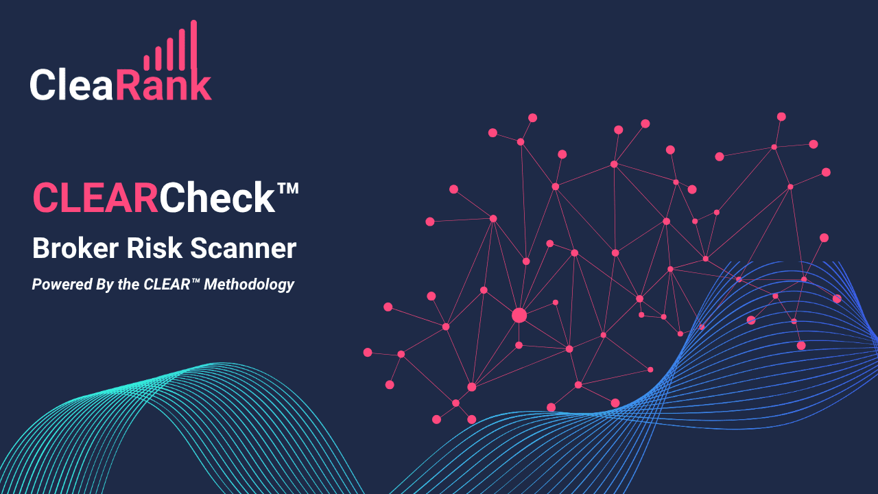 CLEARCheck™ Broker Risk Scanner